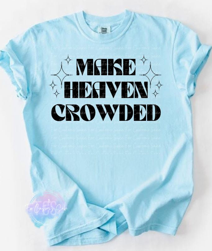 Make Heaven Crowded