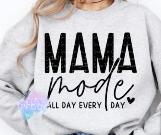 Mama Mode All Day Every Day