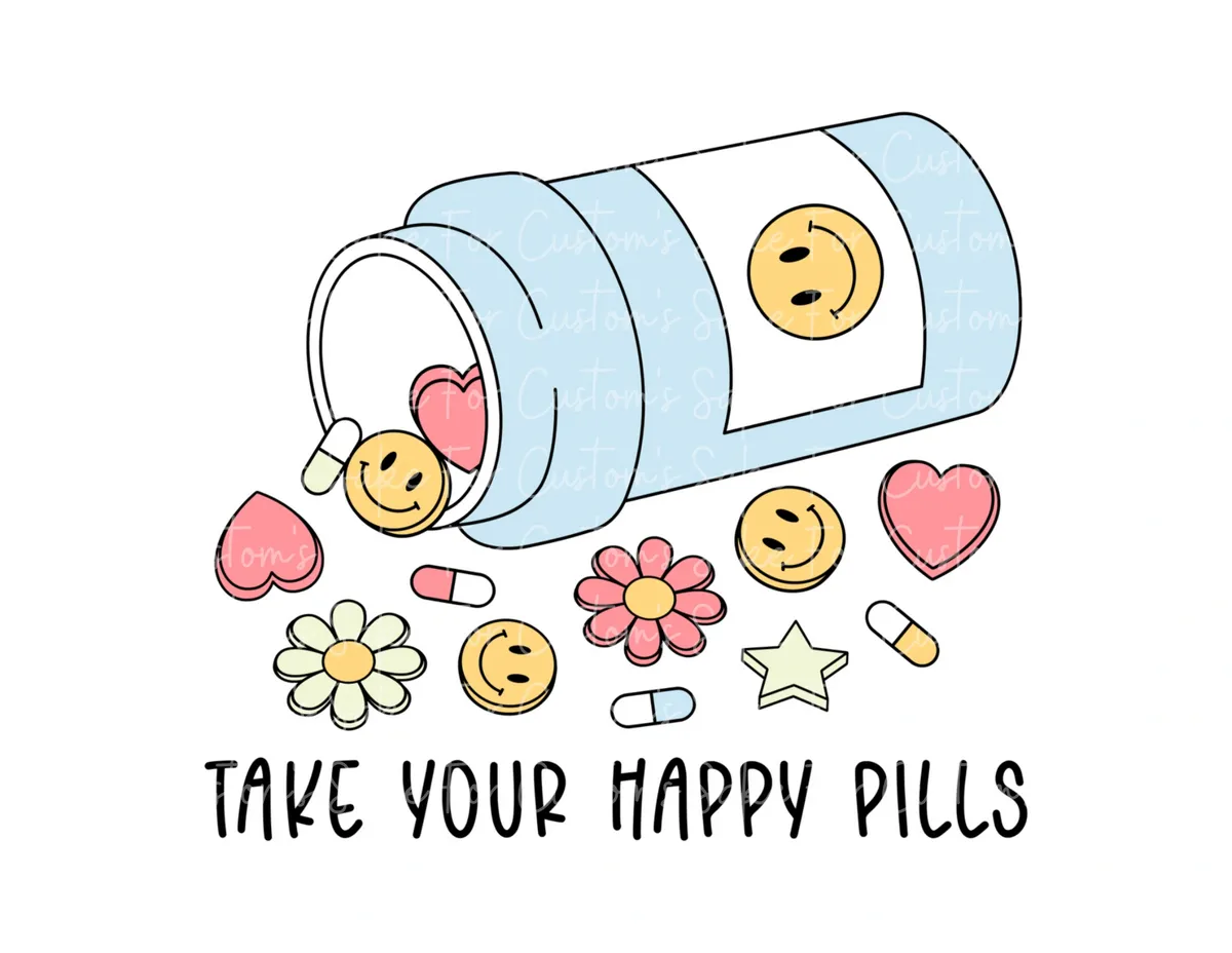 Take Your Happy Pills