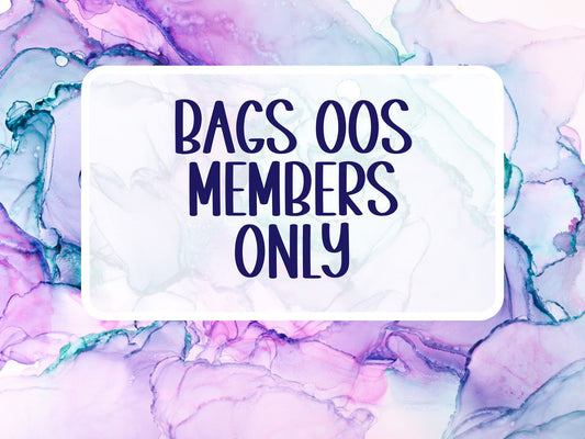 BAGS OOS MEMBERS